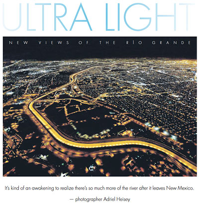 Ultra Light: New Views of the Rio Grande